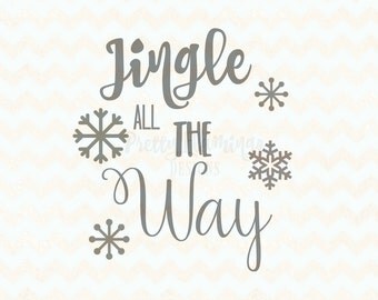 Jingle all the way svg, cutting file, vinyl decal template, christmas svg, cricut cutting file, silhouette cutting file, Christmas cutting