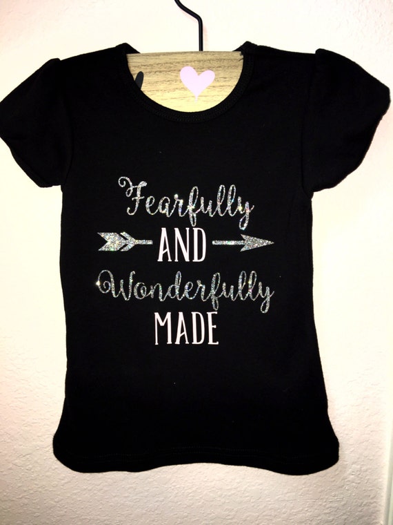 Fearfully and Wonderfully Made Shirt by AramandJessDesigns