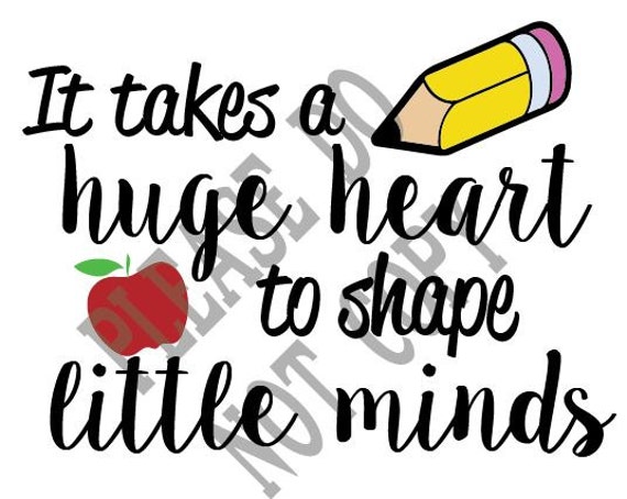 It Takes a Huge Heart to shape Little Minds SVG Teacher