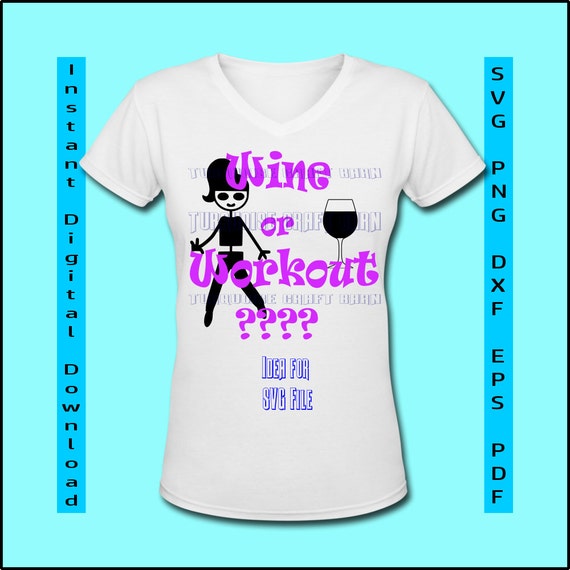 Download Wine or Workout SVG SVG Cut Files T-Shirt SVG Wine svg