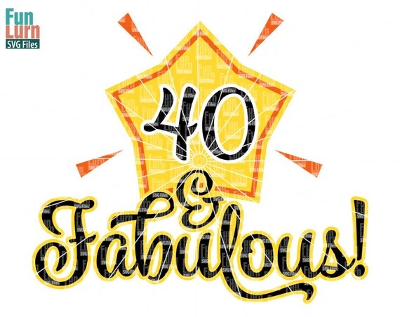 Download Birthday SVG , 40 and Fabulous, 50 and Fabulous, star ...