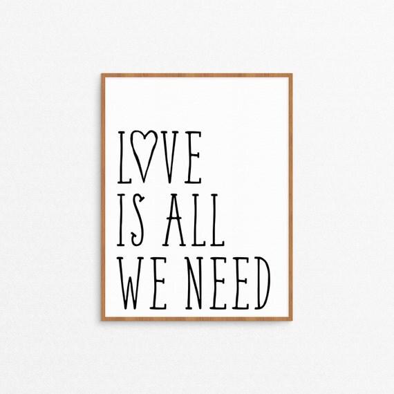 Love Is All We Need Art Print Digital Art by RandomLovePrints