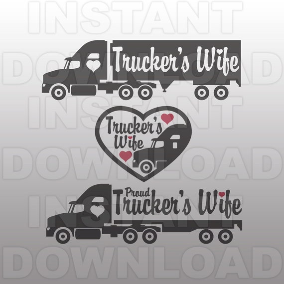 Truckers Wife SVG File,Truck Driver SVG File,Semi Truck SVG File-Vector ...