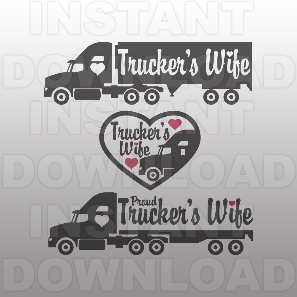 Truckers Wife SVG FileTruck Driver SVG FileSemi Truck SVG