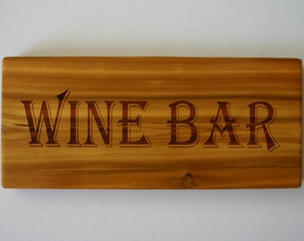 Wine Bar Cedar Sign Engraved Wood Sign Winery Wine Tasting
