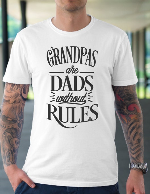 Grandpas are dads without rules Fathers day tshirt