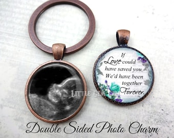 Miscarriage Memorial Key chain - Sympathy Jewelry - Two Sided Reversible Custom Photo Ultrasound Charm - Baby Loss Remembrance Jewelry