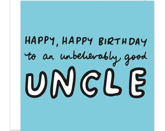 Happy Birthday Unbelievably Good Uncle Card