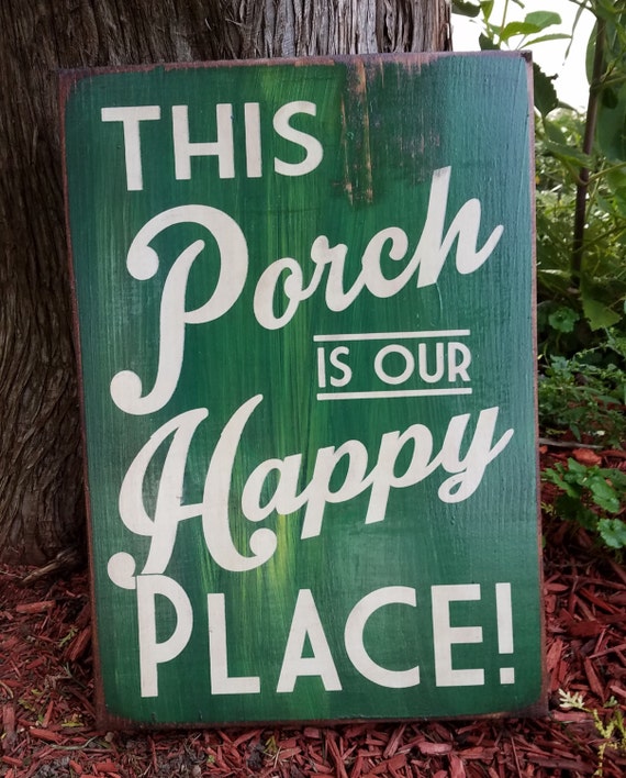 Porch Sign This Porch is our Happy Place by ZietlowsCustomSigns