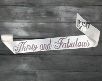 30th Birthday Sash - 30 and Fabulous - 30th Birthday Gift - Birthday Sash 30 - Glitter Birthday Sash
