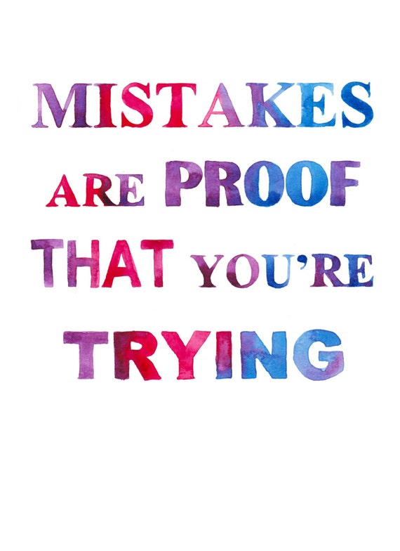 Items similar to Mistakes Are Proof That You're Trying Inspirational ...