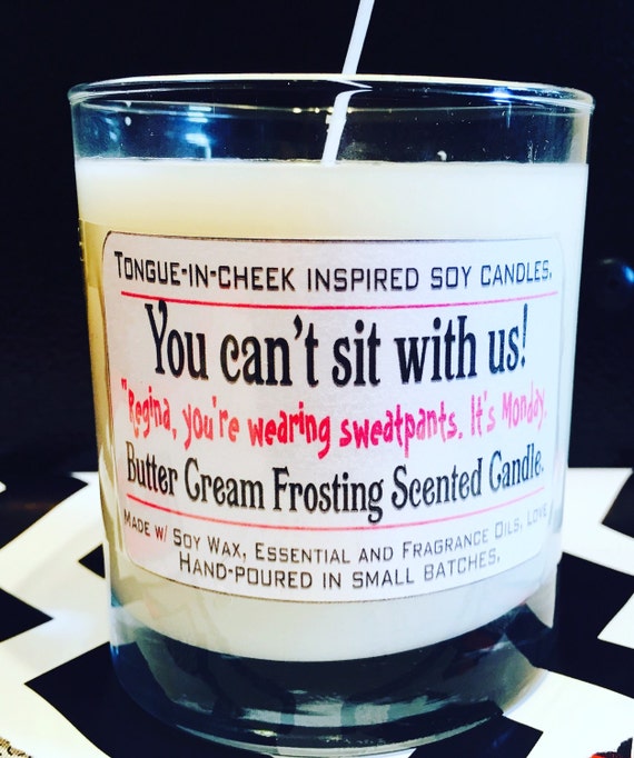 Mean Girls Soy Candle You Can't Sit With Us Butter Cream