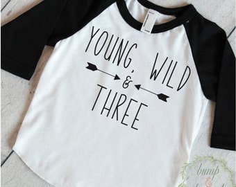 Young Wild and Three Shirt Boy 3rd Birthday Shirt Boy Birthday Gift 195