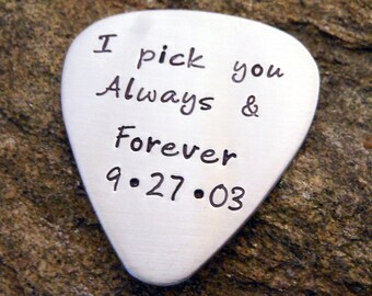 Personalized Guitar Pick - Anniversary Gift - Wedding Day Gift - Valentine's Day Gift - I Pick You Always and Forever - Hand Stamped Pick