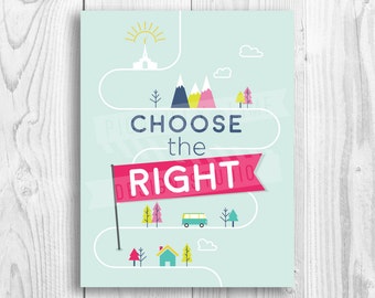 LDS Primary 2017 Theme print, illustration, poster, Choose the Right, nursery, CTR, sharing time