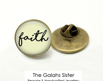 FAITH Badge / Brooch. Quote Jewellery. Quote Accessories. Word Art. Happy. Smile. Tie Pin, Brooch, Badge. *Handmade in Australia* (B0063)