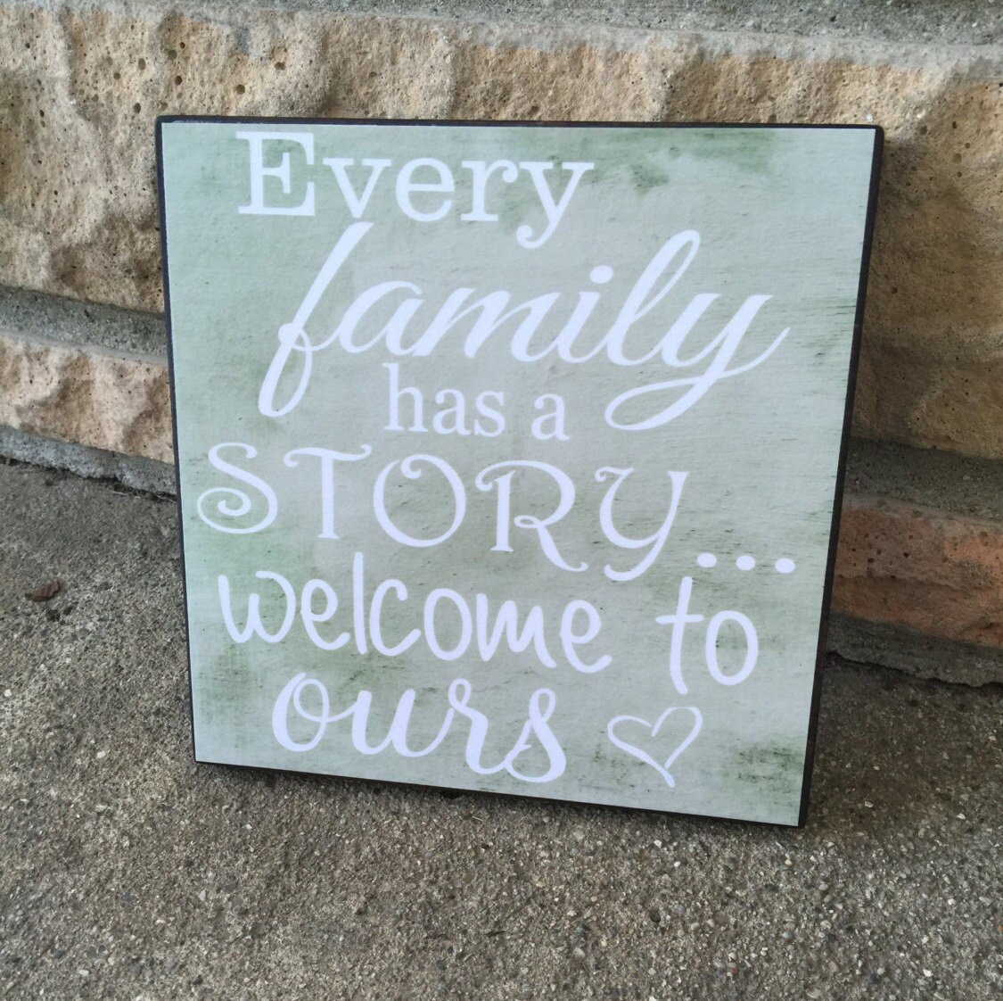 Wood Sign Every Family Has A Story Welcome by LoveSmallTownUSALLC