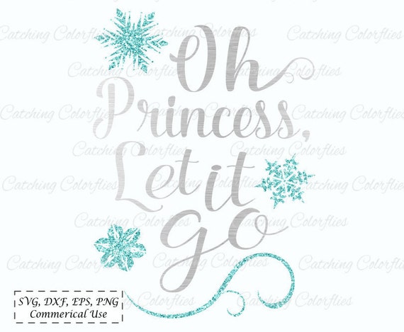 Download SVG Snow Queen Cut Files Oh Princess Let it Go
