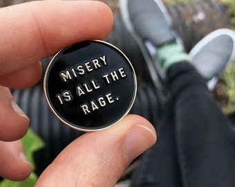 Misery is all the Rage Enamel Pin -Life Club- enamel pins, lapel pin, pin, pins, hat pin, pin badge, accessories, badge, badges, punk