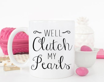 Southern Saying, Southern Charm, Southern Gift, Coffee Mug, Cute mug, Girly mug, sorority gift, coffee cup, best friend gift, best friend