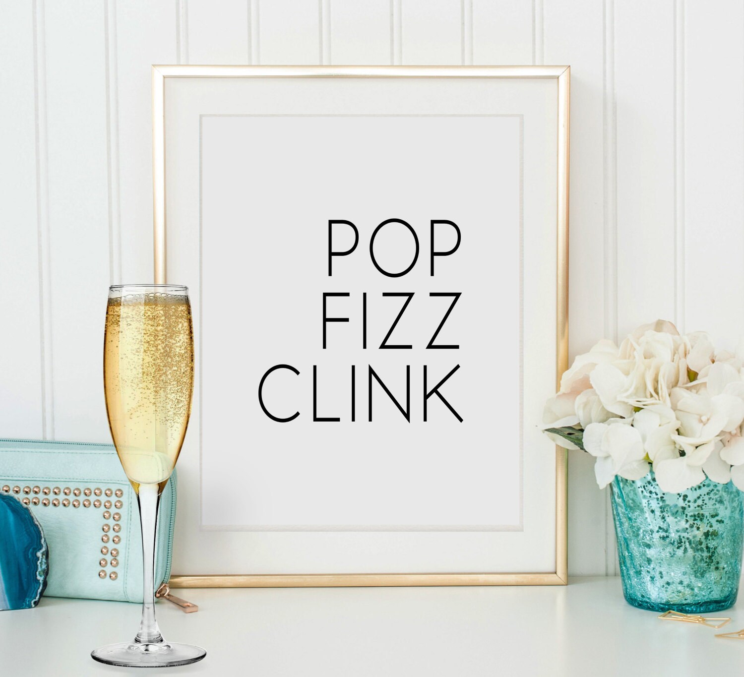 Printable Wall Art Pop Fizz Clink Printable Champagne Art