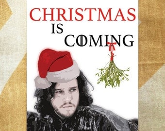 Game of Thrones Christmas Card - Jon Snow - Christmas is Coming Winter is Coming - Funny Humorous Pop Culture HBO TV card santa mistletoe