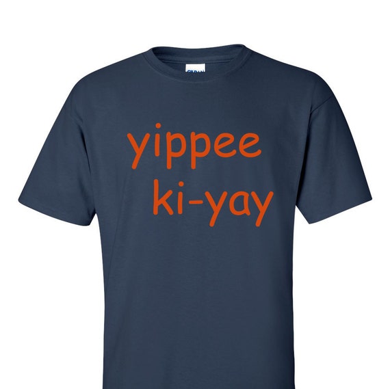 yippee ki yay mr falcon shirt