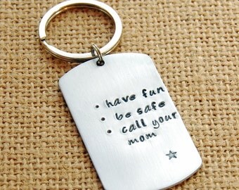 Personalized Sweet 16 Keychain - Graduation Gift - Have Fun Be Safe Call Your Mom Keychain - Son Keychain - Daughter Keychain
