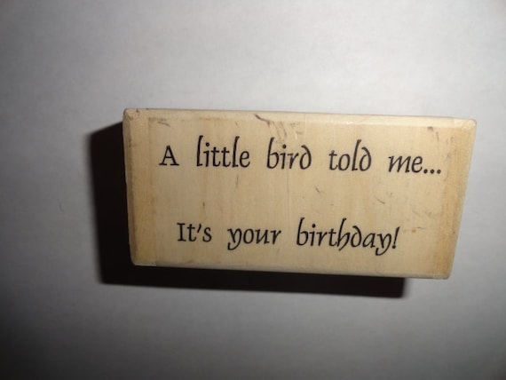 a-little-bird-told-me-its-your-birthday-stamp-3-by-1-5-inch