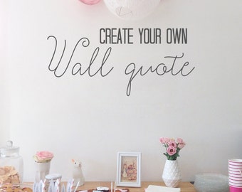 Create your own Wall Decal, You pick the words, size, font and design, Customised Wall Decals, Create your own, Stickers, Wall Art