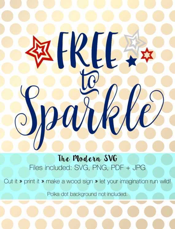 Download Free To Sparkle SVG file Patriotic SVG file 4th of July