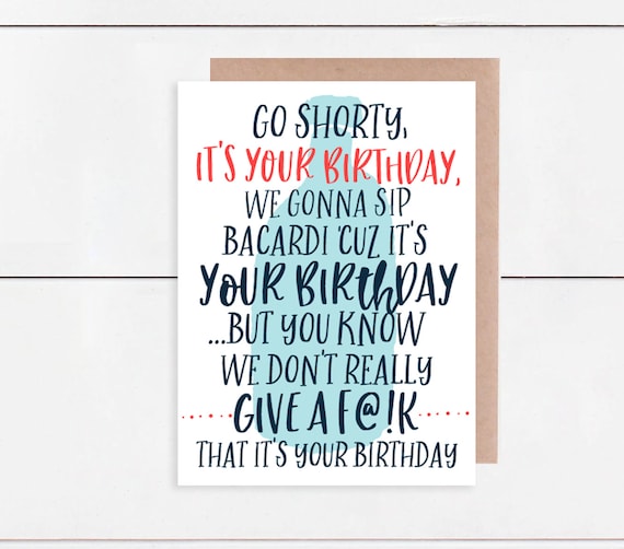 Go Shorty It's Your Birthday Birthday Card