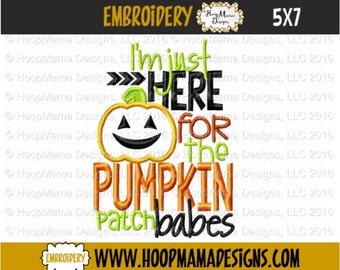 Halloween Embroidery Design, Im Just Here For The Pumpkin Patch Babes 4x4 5x7 6x10 Machine Applique Embroidery Design pes jef dst hus