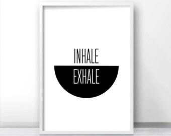 Digital Download Wall Art Print Inhale Exhale, Instant Download Printable Art, Inspirational Typography Print, Modern Black White Print Art