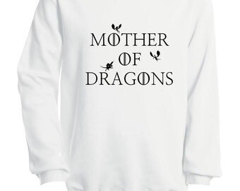 MOTHER of DRAGONS 14 colors. XS - 4XL. Game of Thrones inspired. Crew Neck Sweatshirt for Men & Women. Unisex sweatshirt. Jumper for fans.