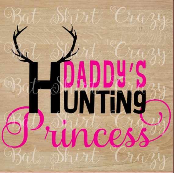 Download Daddy's Hunting Princess SVG Design File
