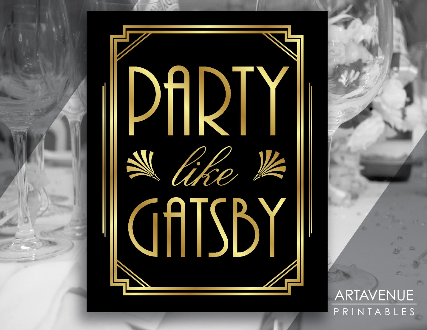 Party Like Gatsby Printable Sign Gatsby Wedding Roaring