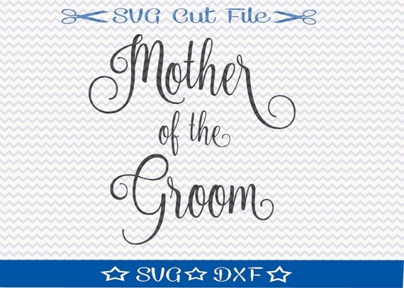 Download Mother of the Groom SVG File / SVG Cut File / SVG Download