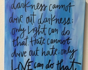 Dr. Martin Luther King Jr. Darkness Cannot Drive Out Darkness Quote on Canvas