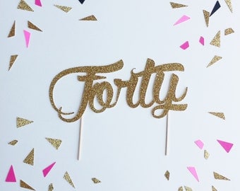 forty cake topper, Gold glitter cake topper,40th birthday, black and gold birthday, cake topper, happy birthday, fabulous forty,happy 40th