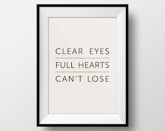 Friday Night Lights Quote, Clear Eyes Full Hearts Can't Lose Poster, Office Poster, Motivational Print, Gift for Friends, Quote Poster