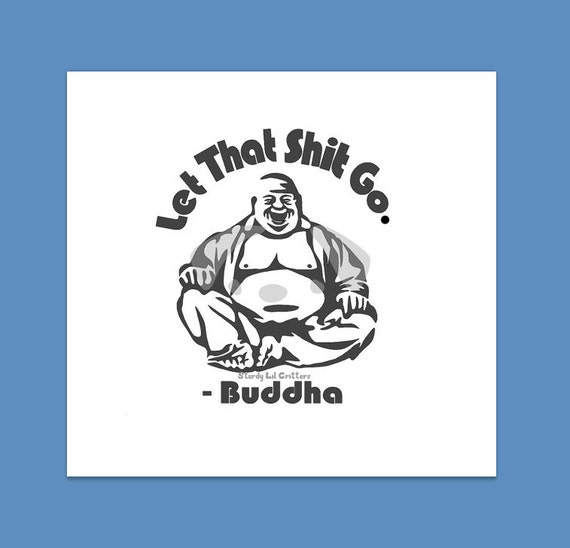 let-that-shit-go-buddha-decal-laughing-by-sturdylilcritters