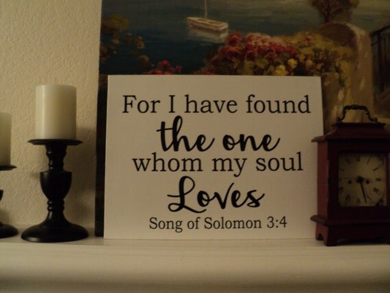 Song of Solomon wall art Solomon 3:4 For I have found the one