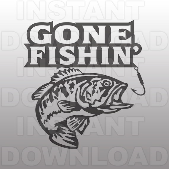 Gone Fishin SVG FileBass Fishing SVG FileFisherman SVG