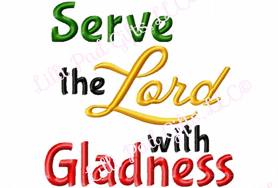 Serve the Lord with Gladness Machine Embroidery Design 10