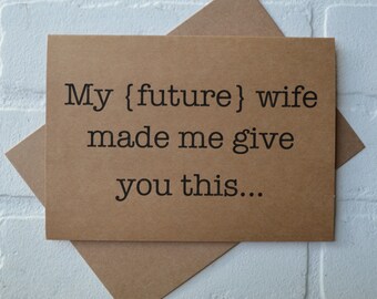 MY FUTURE wife made me will you be my groomsman card funny card kraft bridal party card groomsman proposal funny wedding cards best man card