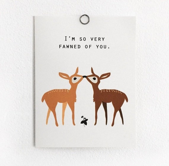 I'm So Very Fawned Of You Greeting Card by TheBoxBerry on Etsy