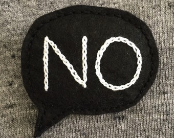 Say No - Handmade Embroidered Felt Brooch