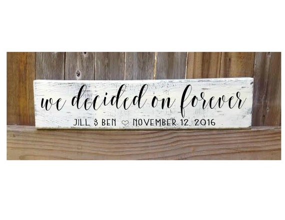 We Decided on Forever Personalized Wedding Sign Bridal