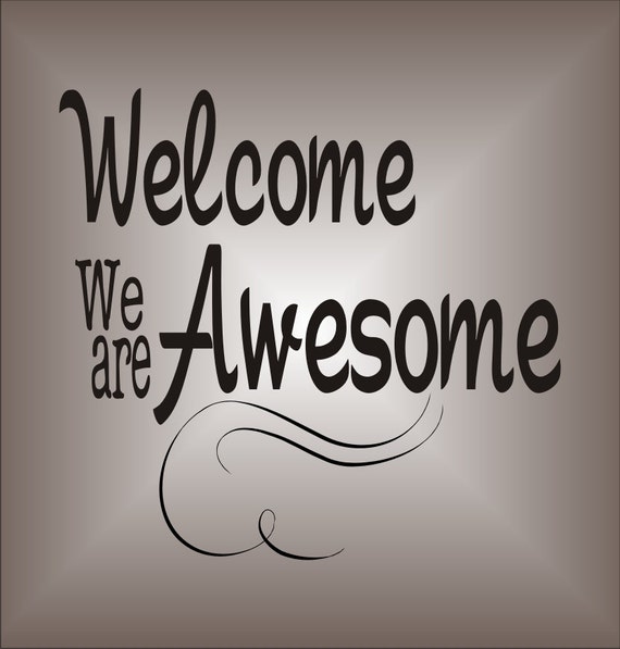 Items similar to we are AWESOME Fun Sign Sign